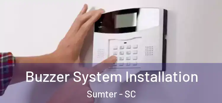 Buzzer System Installation Sumter - SC