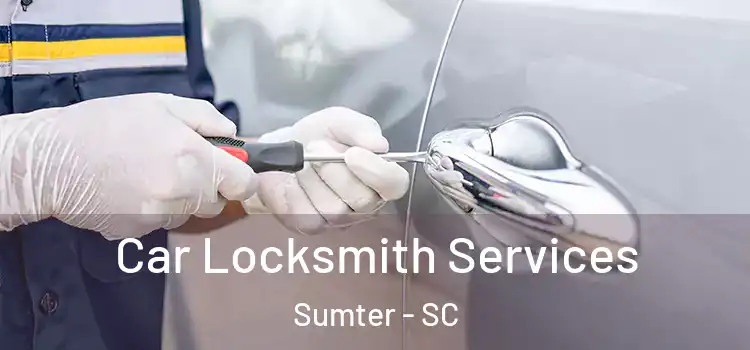 Car Locksmith Services Sumter - SC