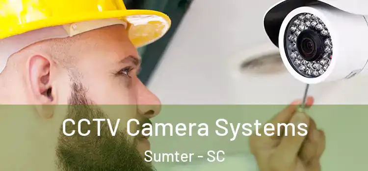 CCTV Camera Systems Sumter - SC