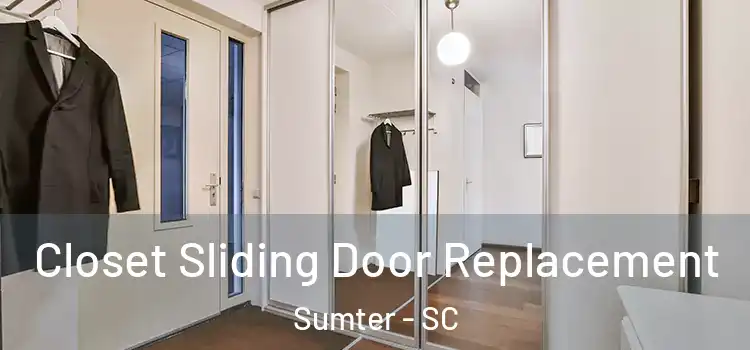 Closet Sliding Door Replacement Sumter - SC