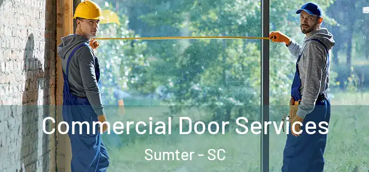 Commercial Door Services Sumter - SC