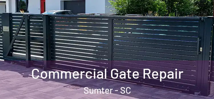 Commercial Gate Repair Sumter - SC
