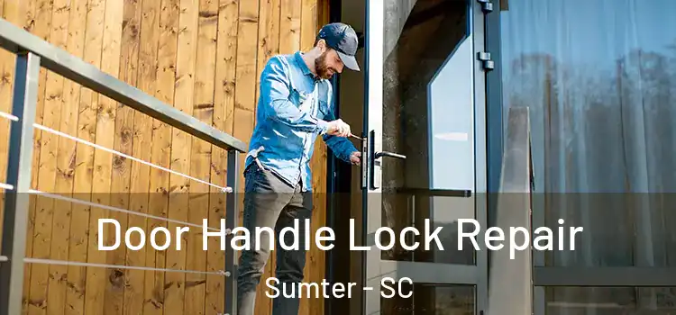 Door Handle Lock Repair Sumter - SC