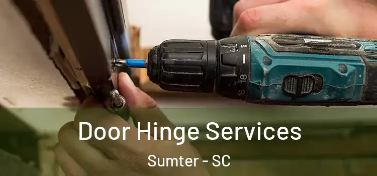 Door Hinge Services Sumter - SC