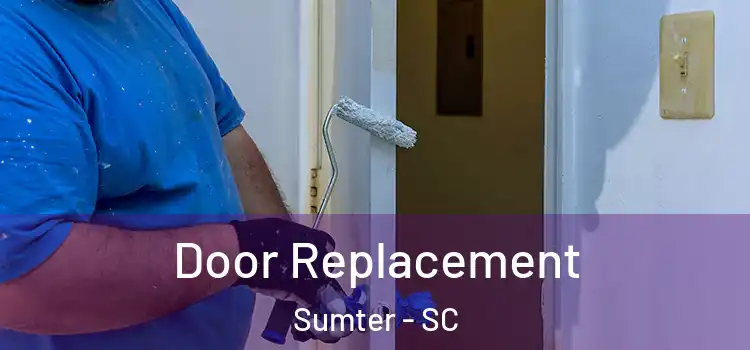 Door Replacement Sumter - SC