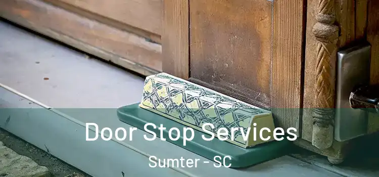 Door Stop Services Sumter - SC