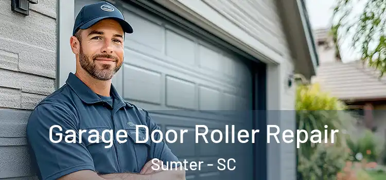  Garage Door Roller Repair Sumter - SC