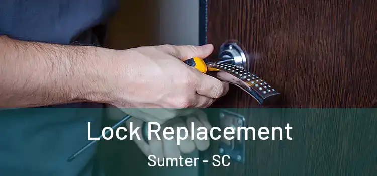 Lock Replacement Sumter - SC