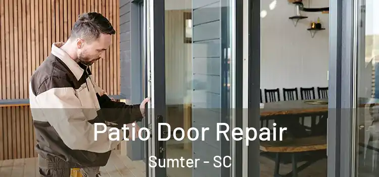 Patio Door Repair Sumter - SC