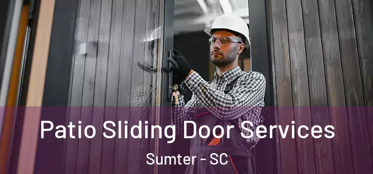 Patio Sliding Door Services Sumter - SC
