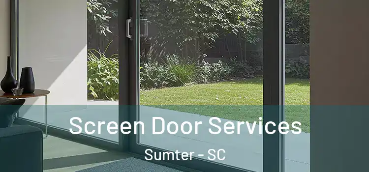 Screen Door Services Sumter - SC