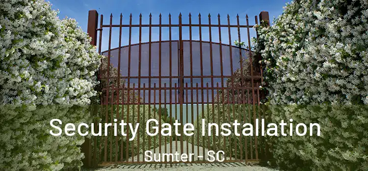 Security Gate Installation Sumter - SC