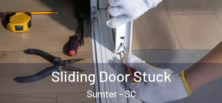 Sliding Door Stuck Sumter - SC