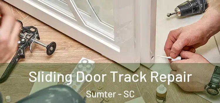Sliding Door Track Repair Sumter - SC