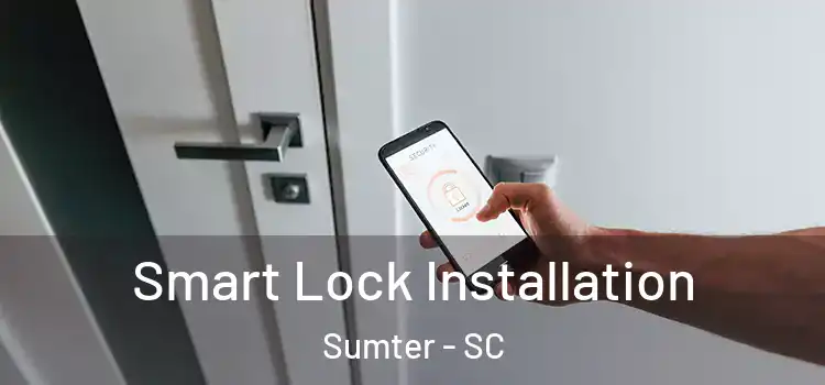 Smart Lock Installation Sumter - SC