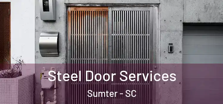 Steel Door Services Sumter - SC